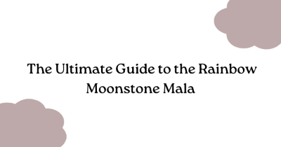  The Ultimate Guide to the Rainbow Moonstone Mala